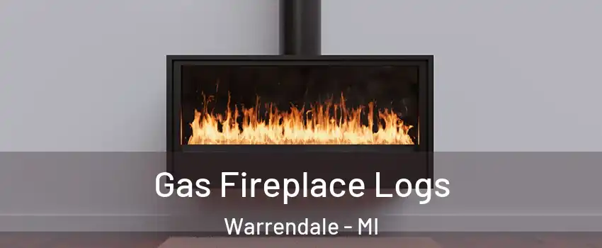 Gas Fireplace Logs Warrendale - MI