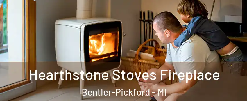 Hearthstone Stoves Fireplace Bentler-Pickford - MI