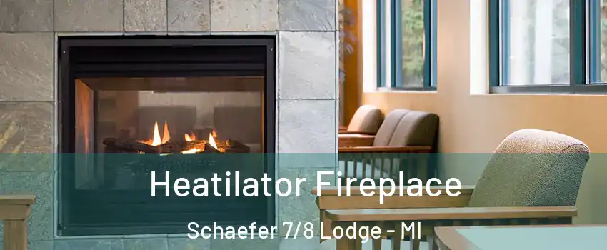 Heatilator Fireplace Schaefer 7/8 Lodge - MI