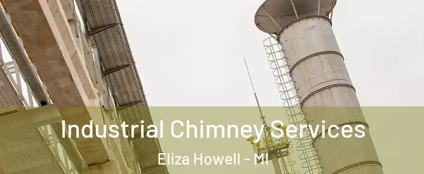 Industrial Chimney Services Eliza Howell - MI