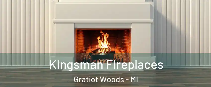 Kingsman Fireplaces Gratiot Woods - MI