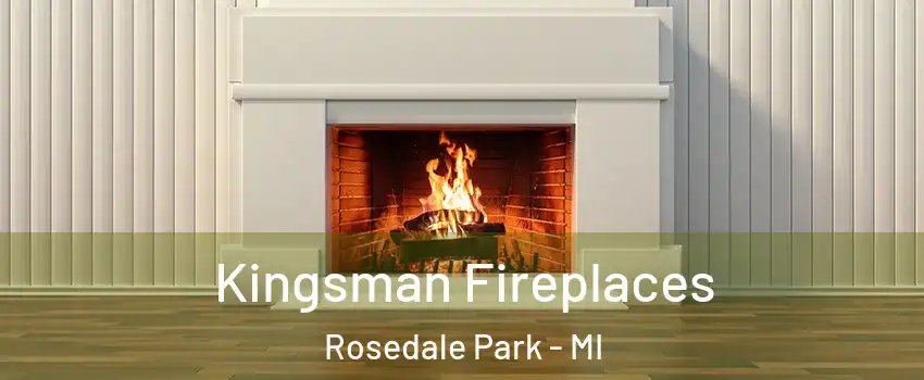 Kingsman Fireplaces Rosedale Park - MI