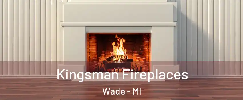Kingsman Fireplaces Wade - MI