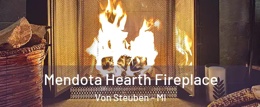 Mendota Hearth Fireplace Von Steuben - MI