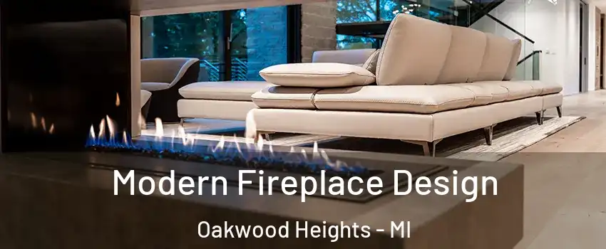 Modern Fireplace Design Oakwood Heights - MI