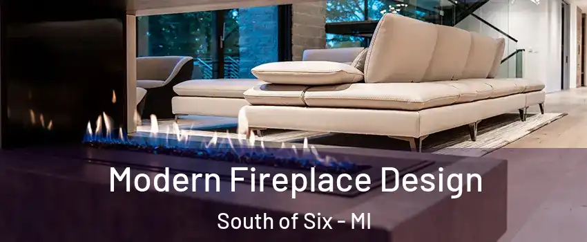 Modern Fireplace Design South of Six - MI