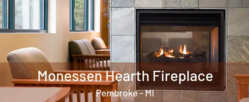 Monessen Hearth Fireplace Pembroke - MI