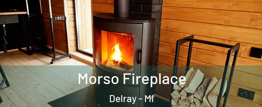 Morso Fireplace Delray - MI