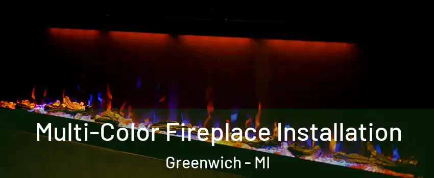 Multi-Color Fireplace Installation Greenwich - MI