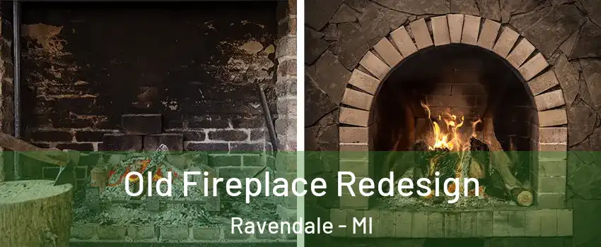 Old Fireplace Redesign Ravendale - MI