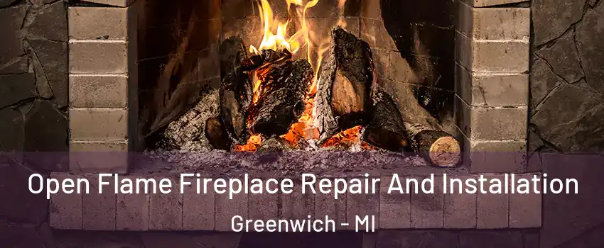 Open Flame Fireplace Repair And Installation Greenwich - MI