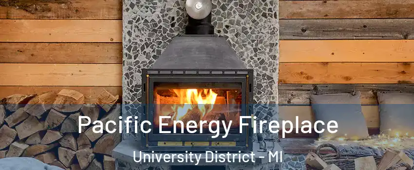 Pacific Energy Fireplace University District - MI