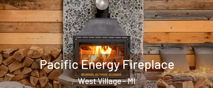 Pacific Energy Fireplace West Village - MI