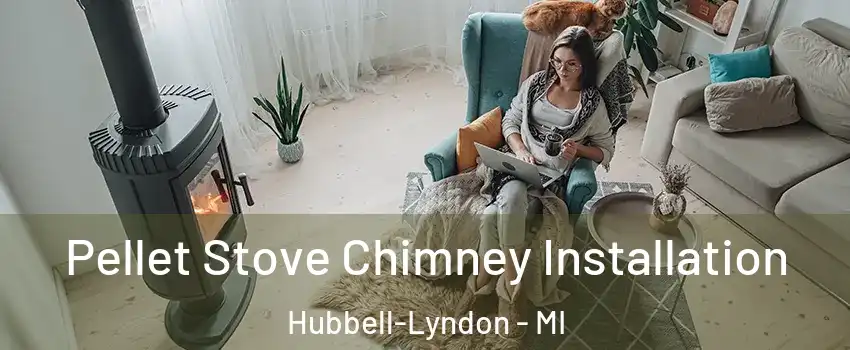 Pellet Stove Chimney Installation Hubbell-Lyndon - MI