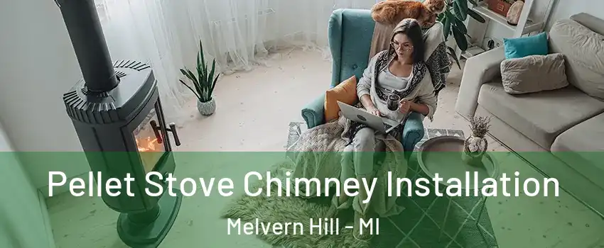 Pellet Stove Chimney Installation Melvern Hill - MI