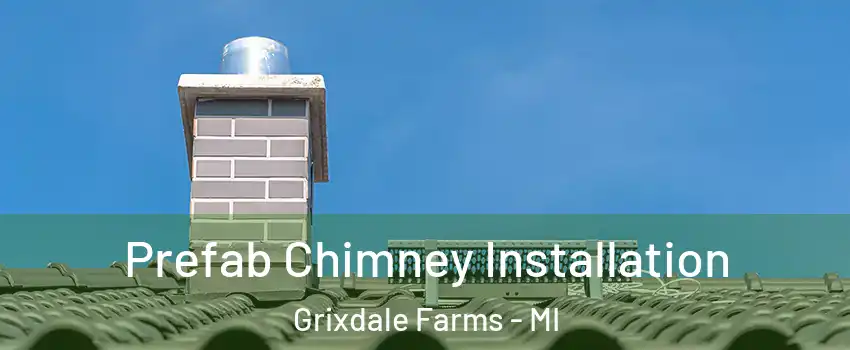 Prefab Chimney Installation Grixdale Farms - MI