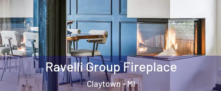 Ravelli Group Fireplace Claytown - MI