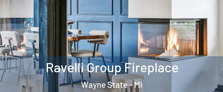 Ravelli Group Fireplace Wayne State - MI