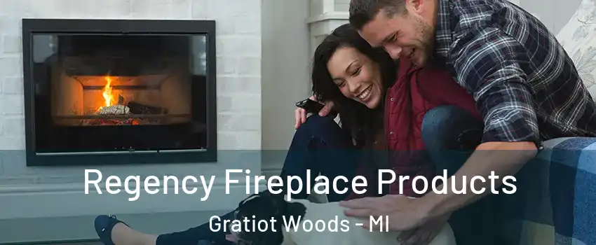 Regency Fireplace Products Gratiot Woods - MI