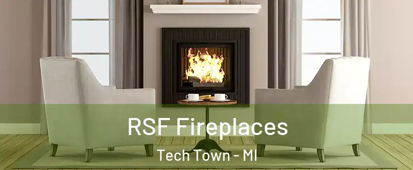 RSF Fireplaces Tech Town - MI