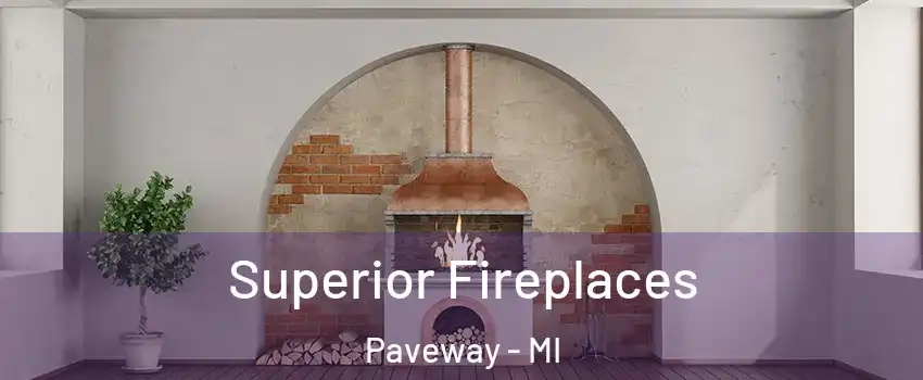 Superior Fireplaces Paveway - MI