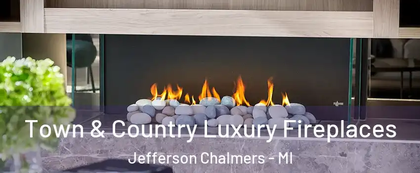 Town & Country Luxury Fireplaces Jefferson Chalmers - MI