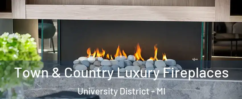 Town & Country Luxury Fireplaces University District - MI