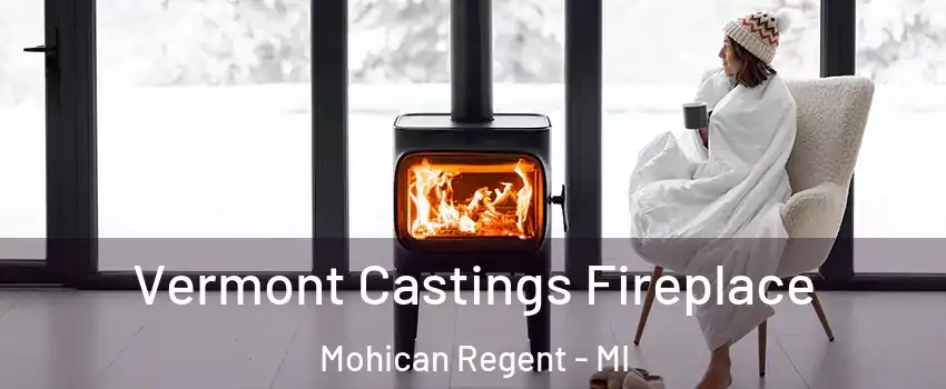 Vermont Castings Fireplace Mohican Regent - MI